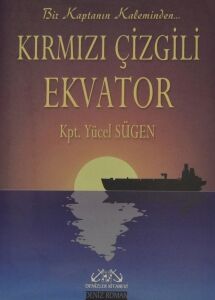 Kırmızı Çizgili Ekvator Bir Kaptanın Kaleminden